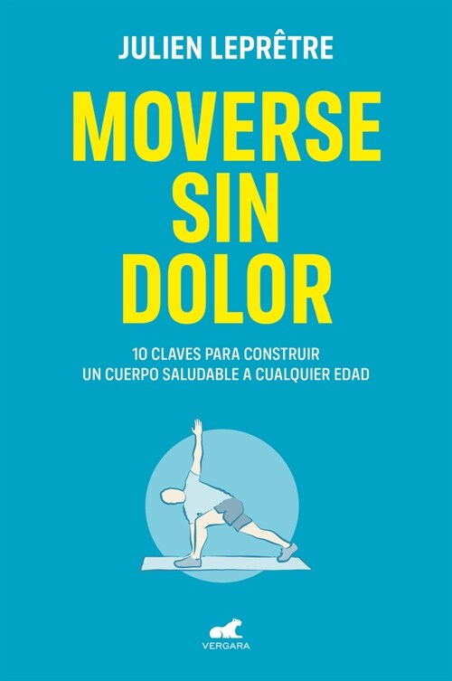 Moverse Sin Dolor / Moving Without Pain (Paperback)