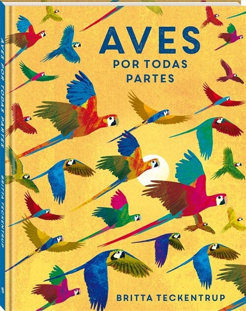 AVES POR TODAS PARTES (Hardcover)
