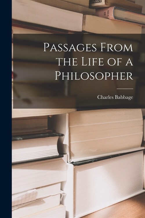 Passages From the Life of a Philosopher (Paperback)