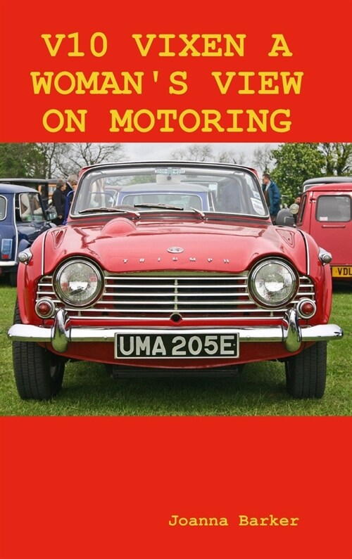 V10 Vixen a Womans View on Motoring (Hardcover)