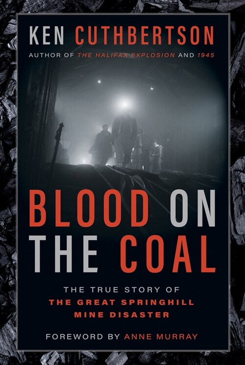 Blood on the Coal: The True Story of the Great Springhill Mine Disaster (Hardcover)
