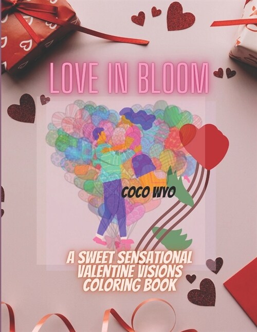 Love in bloom: A sweet sensational valentine visions coloring book (Paperback)