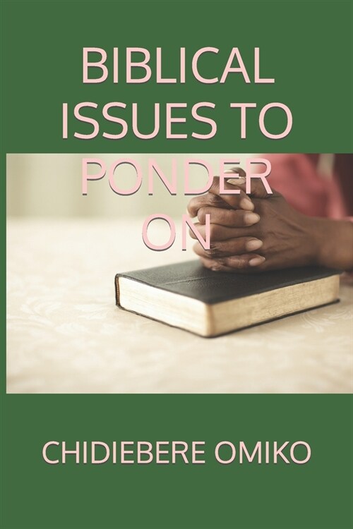 Biblical Issues to Ponder on (Paperback)