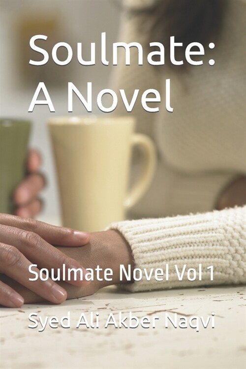 Soulmate: A Novel: Soulmate Novel Vol 1 (Paperback)