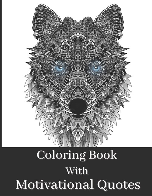 Coloring Book For Adult: Beautiful Animal Patterns With Short Mindful Quotes On Left Page To Color (Paperback)