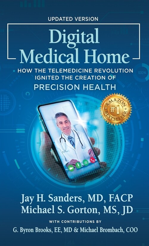 Digital Medical Home: How the Telemedicine Revolution Ignited the Creation of Precision Health (Hardcover, 2)