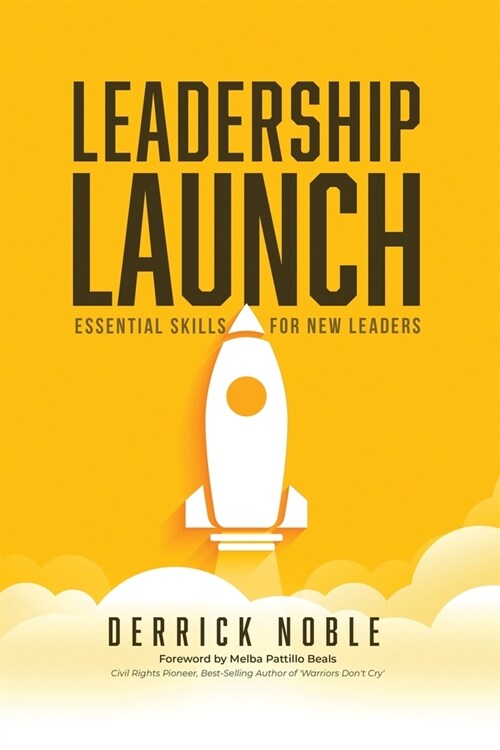 Leadership Launch: Essential Skills for New Leaders (Paperback)