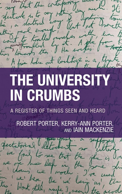 The University in Crumbs: A Register of Things Seen and Heard (Hardcover)