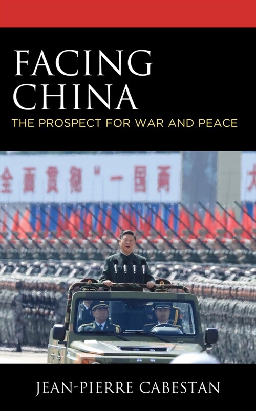 Facing China: The Prospect for War and Peace (Hardcover)