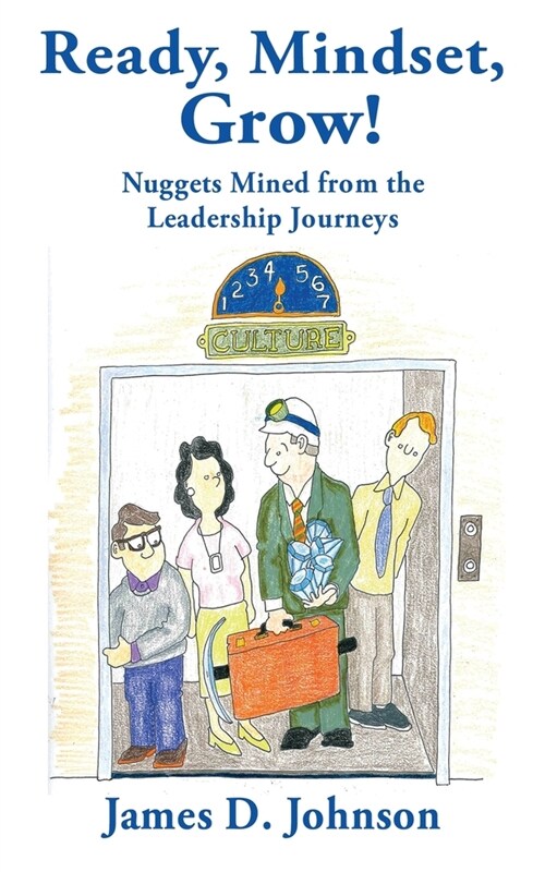 Ready, Mindset, Grow!: Nuggets Mined from the Leadership Journeys (Paperback, 2)