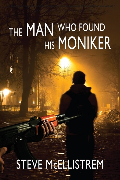 The Man Who Found His Moniker (Paperback)