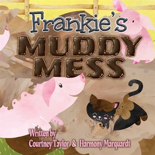 Frankies Muddy Mess (Paperback)