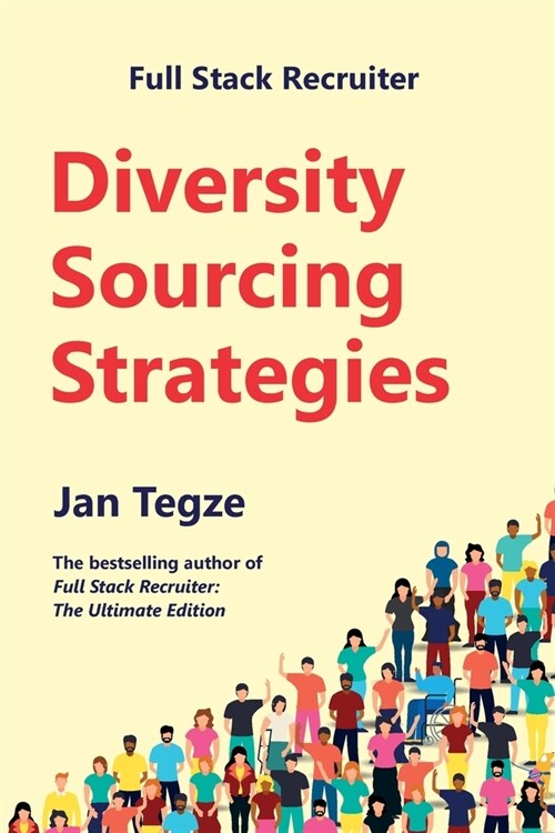 Full Stack Recruiter: Diversity Sourcing Strategies (Paperback)