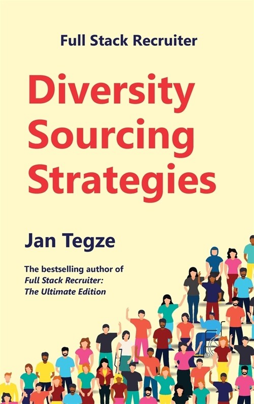 Full Stack Recruiter: Diversity Sourcing Strategies (Hardcover)