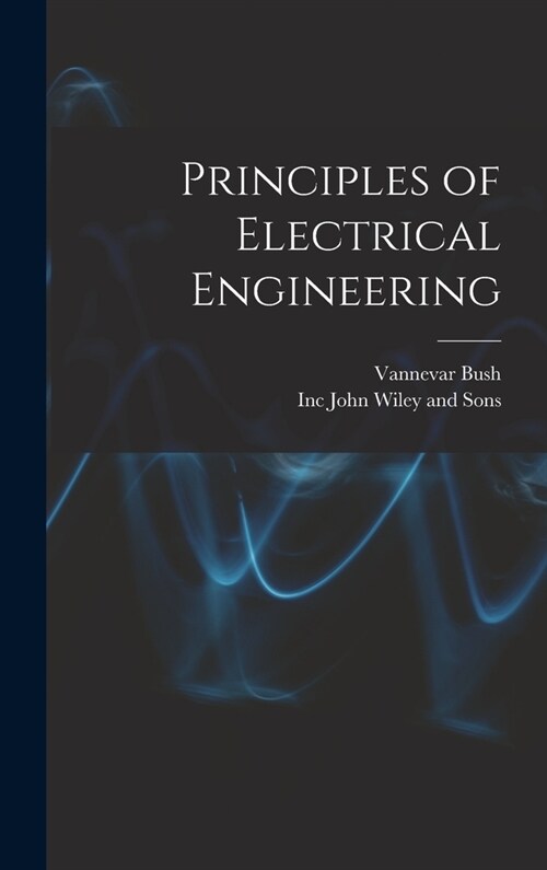 Principles of Electrical Engineering (Hardcover)