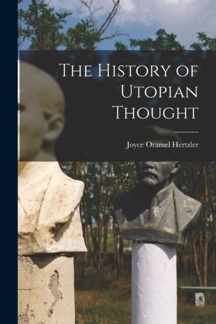 The History of Utopian Thought (Paperback)