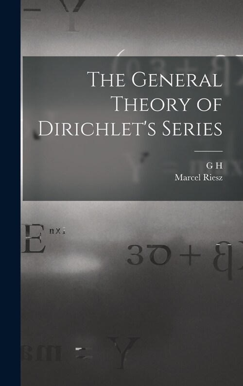 The General Theory of Dirichlets Series (Hardcover)