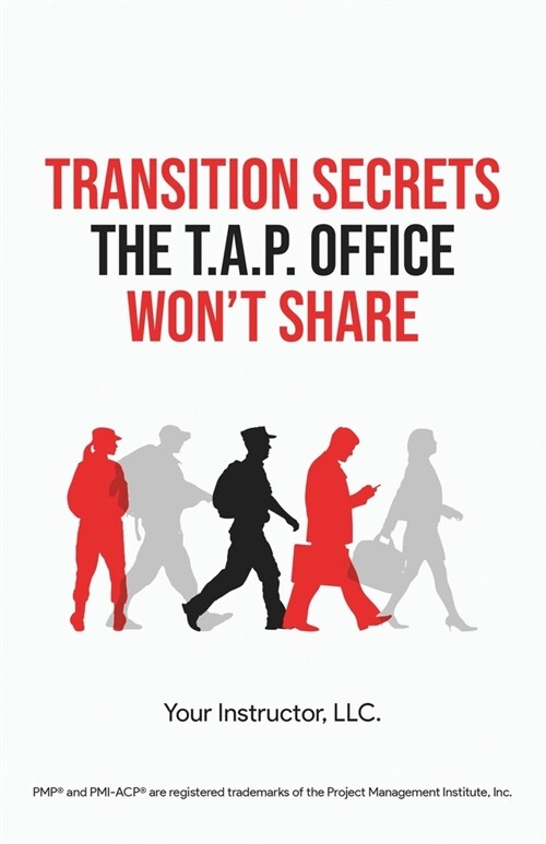 Transition Secrets the T.A.P. Office Wont Share (Paperback)