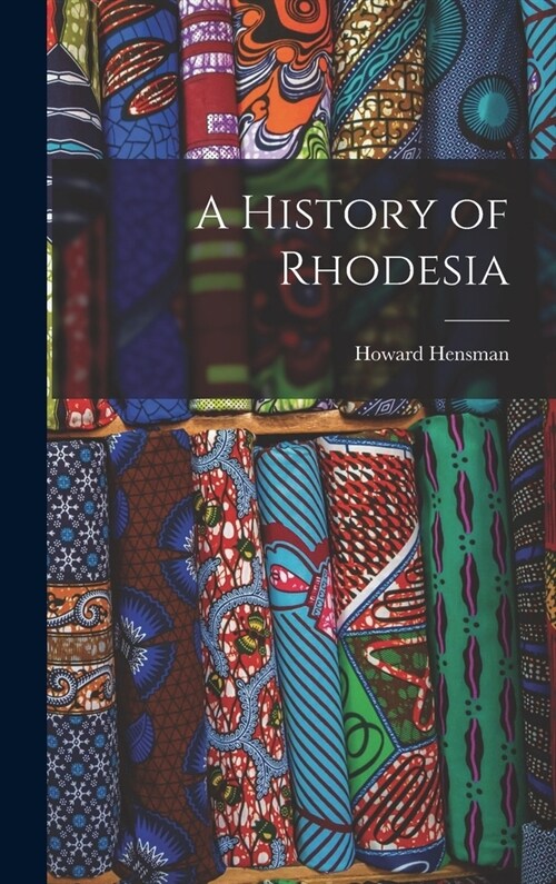 A History of Rhodesia (Hardcover)