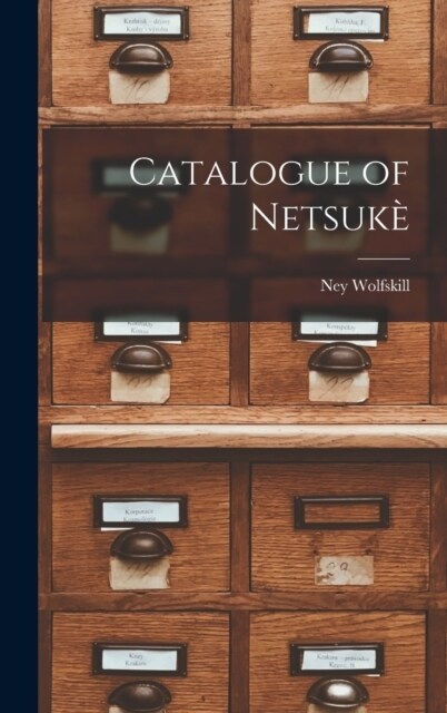Catalogue of Netsuk? (Hardcover)
