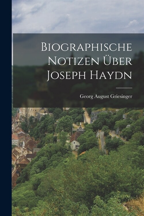 Biographische Notizen ?er Joseph Haydn (Paperback)