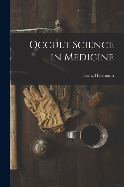 Occult Science in Medicine (Paperback)