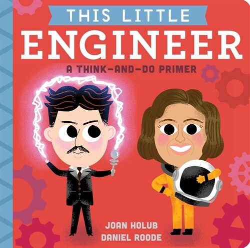 This Little Engineer: A Think-And-Do Primer (Board Books)