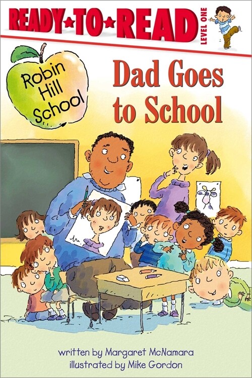 Dad Goes to School: Ready-To-Read Level 1 (Hardcover)