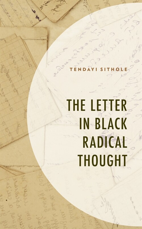The Letter in Black Radical Thought (Hardcover)
