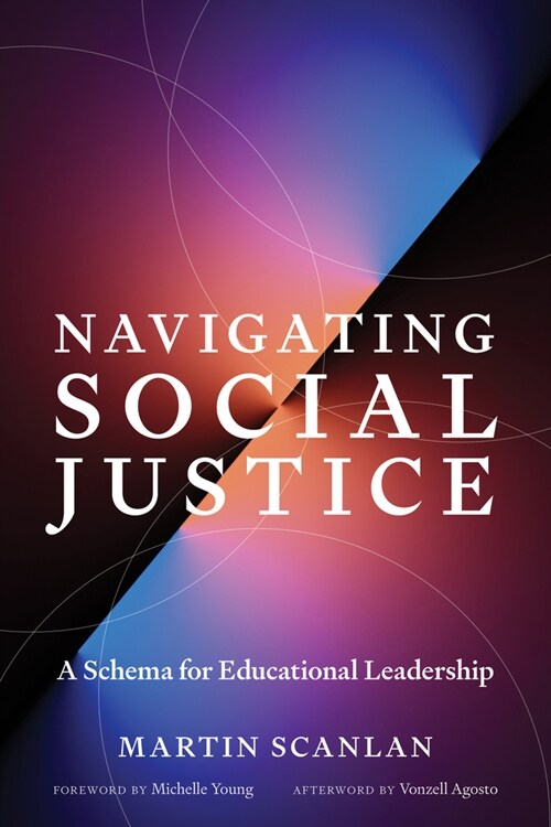 Navigating Social Justice: A Schema for Educational Leadership (Paperback)