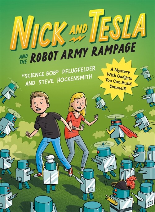 Nick and Tesla and the Robot Army Rampage: A Mystery with Gadgets You Can Build Yourself (Paperback)