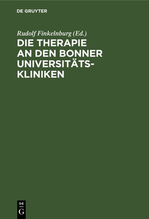 Die Therapie an Den Bonner Universit?skliniken (Hardcover, 3, 3. Aufl., Repri)