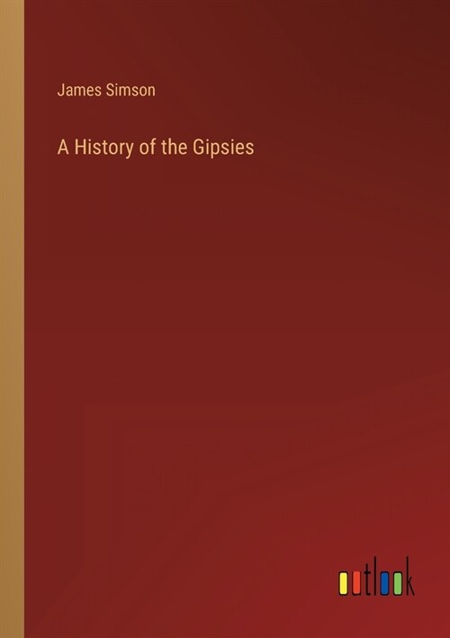 A History of the Gipsies (Paperback)