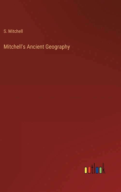 Mitchells Ancient Geography (Hardcover)