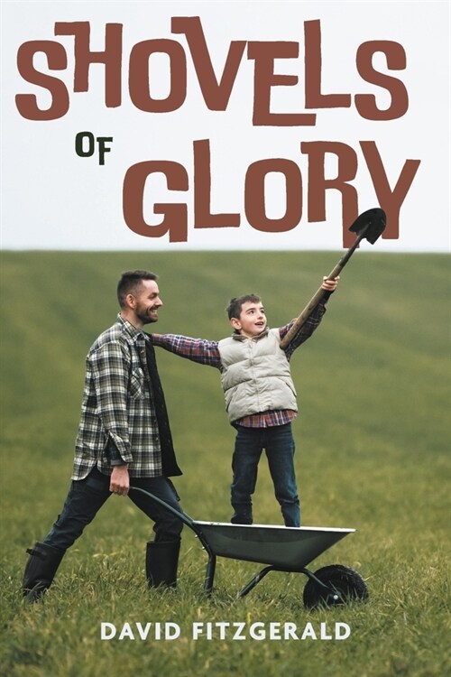 Shovels of Glory (Paperback)