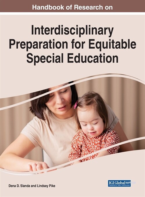 Handbook of Research on Interdisciplinary Preparation for Equitable Special Education (Hardcover)