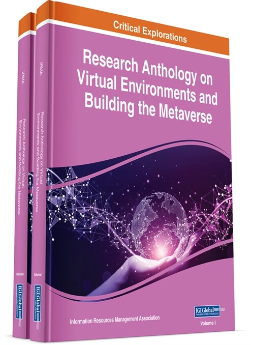 Research Anthology on Virtual Environments and Building the Metaverse (Hardcover)