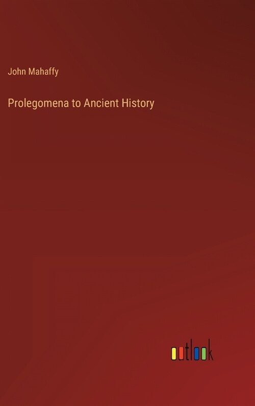 Prolegomena to Ancient History (Hardcover)