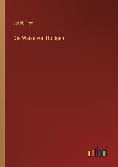 Die Waise von Holligen (Paperback)