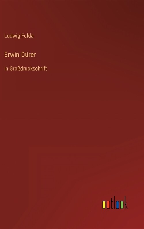 Erwin D?er: in Gro?ruckschrift (Hardcover)