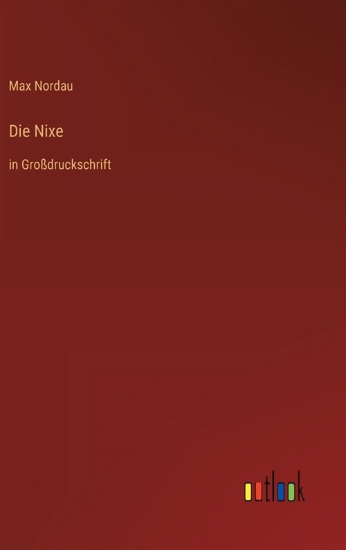 Die Nixe: in Gro?ruckschrift (Hardcover)