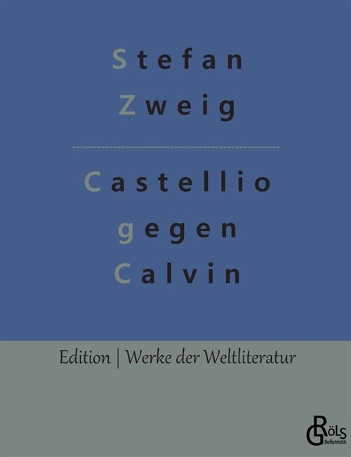 Castellio gegen Calvin: oder Ein Gewissen gegen die Gewalt (Paperback)