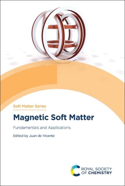 Magnetic Soft Matter : Fundamentals and Applications (Hardcover)