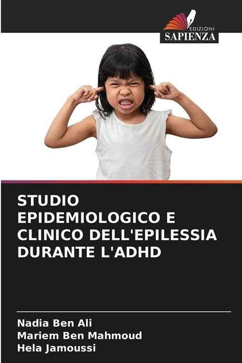 Studio Epidemiologico E Clinico Dellepilessia Durante lAdhd (Paperback)