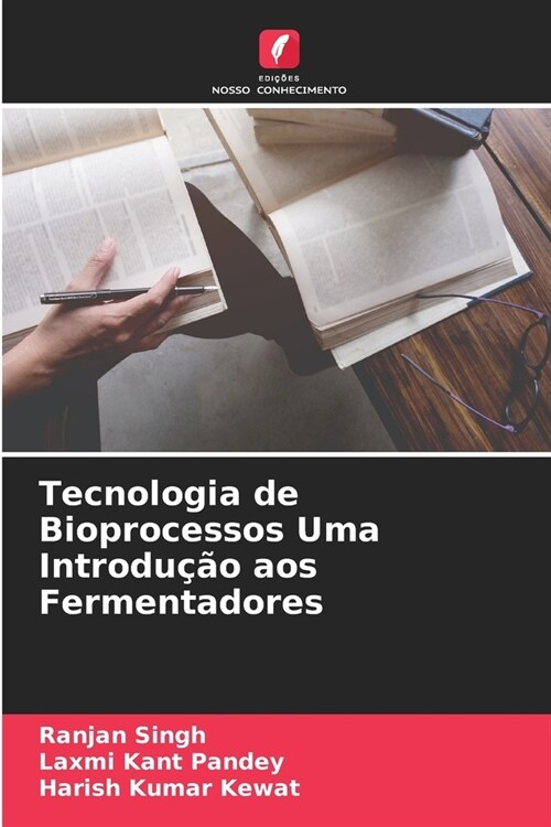 Tecnologia de Bioprocessos Uma Introdu豫o aos Fermentadores (Paperback)