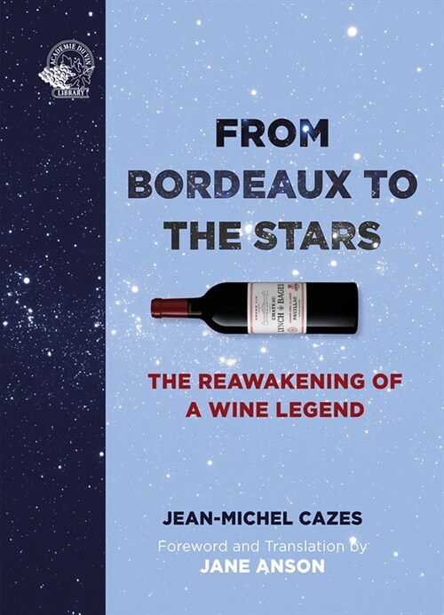 From Bordeaux to the Stars : The Reawakening of a Wine Legend (Hardcover)