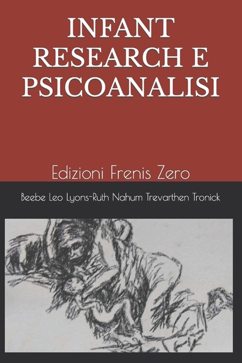 Infant Research E Psicoanalisi: Edizioni Frenis Zero (Paperback)