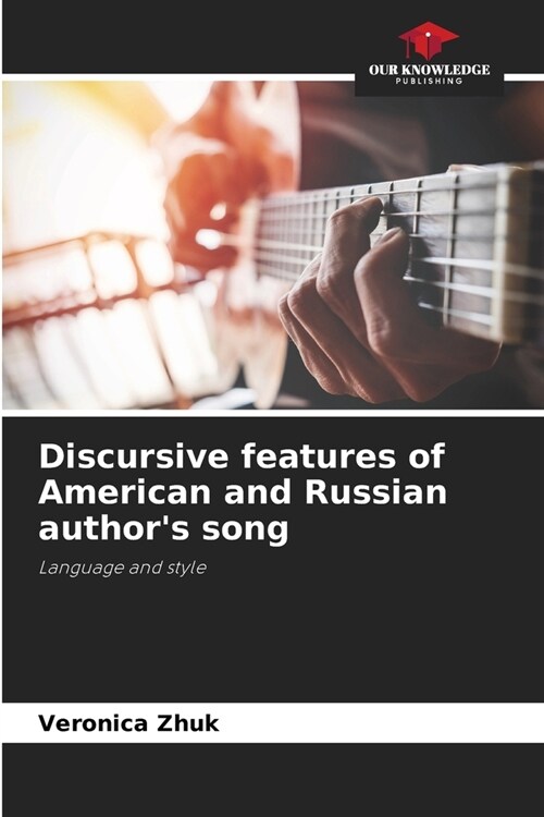 Discursive features of American and Russian authors song (Paperback)