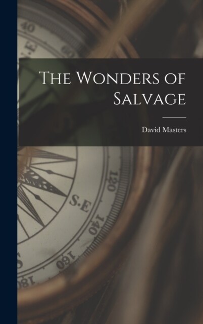 The Wonders of Salvage (Hardcover)