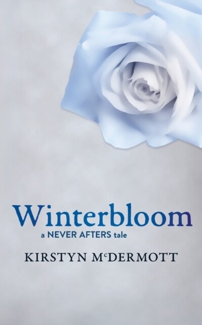 Winterbloom: A Never Afters Tale (Paperback)